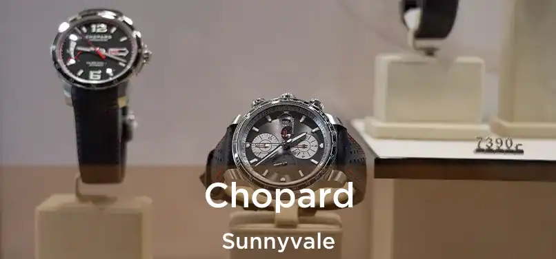 Chopard Sunnyvale