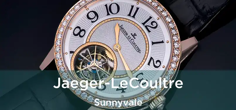 Jaeger-LeCoultre Sunnyvale