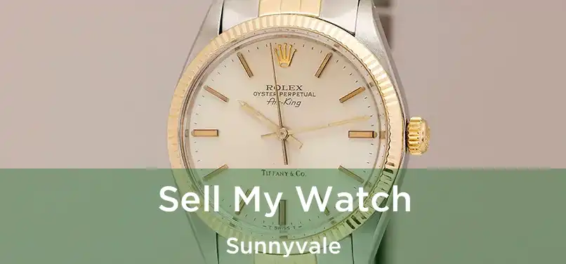 Sell My Watch Sunnyvale