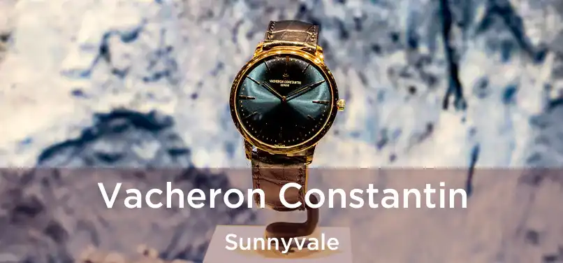 Vacheron Constantin Sunnyvale